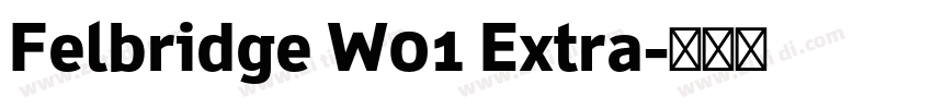 Felbridge W01 Extra字体转换